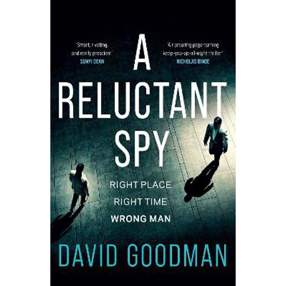 A Reluctant Spy: A gripping spy thriller debut (Hardback) - David Goodman